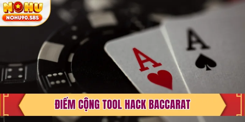Điểm cộng tool hack Baccarat